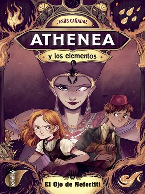 cover image of Athenea y los elementos 1. El ojo de Nefertiti